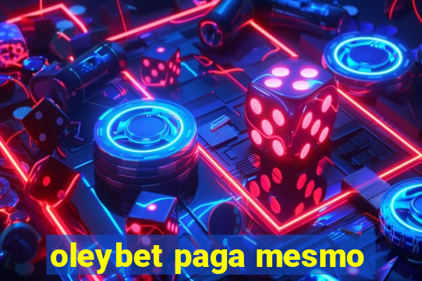 oleybet paga mesmo